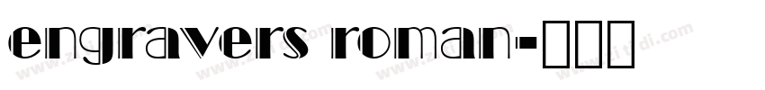 engravers roman字体转换